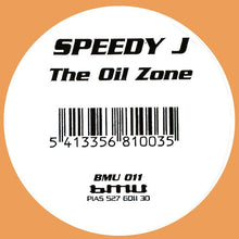 Load image into Gallery viewer, Speedy J : The Oil Zone (12")
