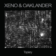 Load image into Gallery viewer, Xeno & Oaklander* : Topiary (LP, Album)