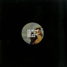 Load image into Gallery viewer, LD Nero : Let Your Body Speak (12")