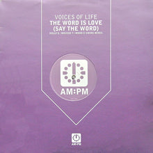 Load image into Gallery viewer, The Voices Of Life : The Word Is Love (Say The Word) (12")