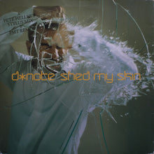 Load image into Gallery viewer, D*Note : Shed My Skin (12", Single)