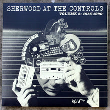 Load image into Gallery viewer, Various : Sherwood At The Controls Volume 2: 1985 - 1990 (2xLP, Comp)