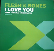 Load image into Gallery viewer, Flesh & Bones : I Love You (12")