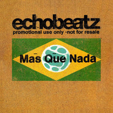 Load image into Gallery viewer, Echobeatz : Mas Que Nada (12", Promo)