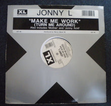 Load image into Gallery viewer, Jonny L : Make Me Work (Turn Me Around) (12", Single)