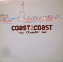 Load image into Gallery viewer, Kerri Chandler : Coast 2 Coast LP02 (2x12", Comp)