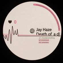 Load image into Gallery viewer, Jay Haze : Death Of A DJ (12")