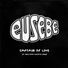 Load image into Gallery viewer, Eusebe : Captain Of Love (12")