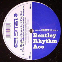 Load image into Gallery viewer, Bentley Rhythm Ace : Bentleys Gonna Sort You Out (12")