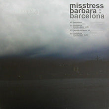 Load image into Gallery viewer, Misstress Barbara : Barcelona (12")