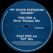 Load image into Gallery viewer, 99th Floor Elevators : Hooked (12", One)