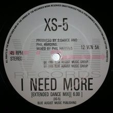 Load image into Gallery viewer, XS-5 : I Need More (12")