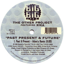 Load image into Gallery viewer, The Other Project Featuring RMA : Past Present & Future (12")