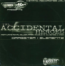 Load image into Gallery viewer, The Accidental Heroes* : Dragster / Elementz (12")