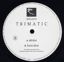 Load image into Gallery viewer, Trimatic : Straw / Funcator (12", EP)