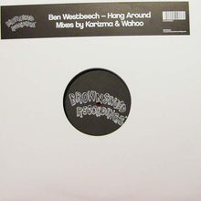 Load image into Gallery viewer, Ben Westbeech : Hang Around (Mixes By Karizma & Wahoo) (12", Promo)