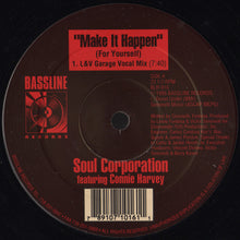 Load image into Gallery viewer, Soul Corporation (2) Featuring Connie Harvey : Make It Happen (For Yourself) (2x12")
