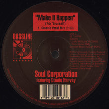 Load image into Gallery viewer, Soul Corporation (2) Featuring Connie Harvey : Make It Happen (For Yourself) (2x12")