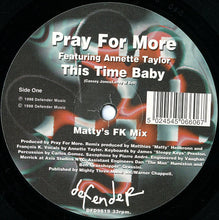 Load image into Gallery viewer, Pray For More Featuring Annette Taylor : This Time Baby (12")
