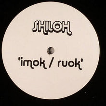 Load image into Gallery viewer, Shiloh : Imok / Ruok (12")