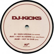 Load image into Gallery viewer, Tiga : DJ-Kicks - Man Hrdina ● Hot In Herre (12", EP)