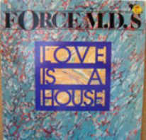 Load image into Gallery viewer, Force MD's : Love Is A House (12")