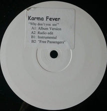 Load image into Gallery viewer, Karma Fever : Why Don't You See (12", Maxi, W/Lbl)
