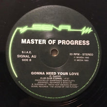 Load image into Gallery viewer, Master Of Progress : Gonna Need Your Love (12")