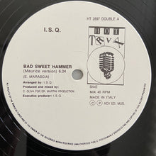 Load image into Gallery viewer, I.S.Q. Featuring Ercy J. : Bad Sweet Hammer (12")