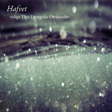Load image into Gallery viewer, Thet Liturgiske Owäsendet : Hafvet (Cass, Album)