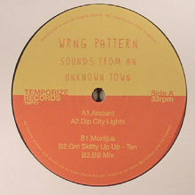 Load image into Gallery viewer, Wrng Pattern : Sounds From An Unknown Town (12")