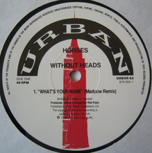 Load image into Gallery viewer, Horses Without Heads : What's Your Name (Remix) (12")