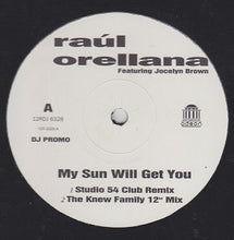 Load image into Gallery viewer, Raúl Orellana featuring Jocelyn Brown : My Sun Will Get You (12", Maxi, Promo)