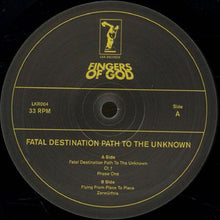 Load image into Gallery viewer, Fingers Of God : Fatal Destination Path To The Unknown (12")