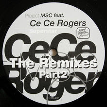Load image into Gallery viewer, Project MSC Feat. Ce Ce Rogers : Superstar (The Remixes Part 2) (12")