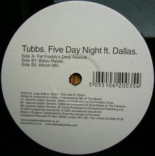 Load image into Gallery viewer, Tubbs Featuring Dallas* : Five Day Night (12")
