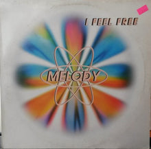 Load image into Gallery viewer, Melody (3) : I Feel Free (12")