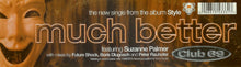 Load image into Gallery viewer, Club 69 Featuring Suzanne Palmer : Much Better (12")