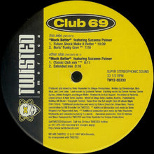 Load image into Gallery viewer, Club 69 Featuring Suzanne Palmer : Much Better (12")