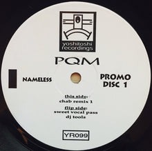 Load image into Gallery viewer, PQM* Featuring Pilgrim Soul : Nameless (Disc 1) (12", Promo)