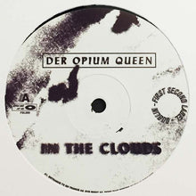 Load image into Gallery viewer, Der Opium Queen : In The Clouds (12")