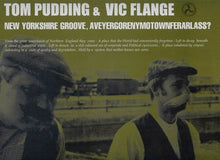 Load image into Gallery viewer, Tom Pudding & Vic Flange : New Yorkshire Groove (12")