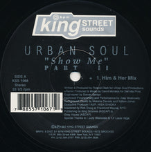 Load image into Gallery viewer, Urban Soul : Show Me (Part II) (12")