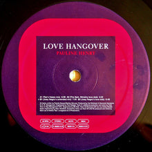 Load image into Gallery viewer, Pauline Henry : Love Hangover (12")