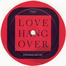 Load image into Gallery viewer, Pauline Henry : Love Hangover (12")