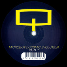 Load image into Gallery viewer, Microbots : Cosmic Evolution (Part 1) (12")