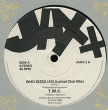 Load image into Gallery viewer, T.W.C. : Who Gizza (12")