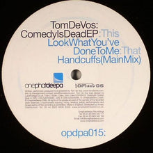 Load image into Gallery viewer, Tom De Vos : Comedy Is Dead EP (12", EP)