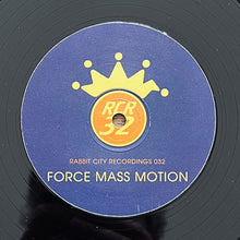 Load image into Gallery viewer, Force Mass Motion : Escape / Don't You / Opposite And Equal (12")