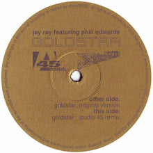 Load image into Gallery viewer, Jay Ray Featuring Phill Edwards : Goldstar (12")